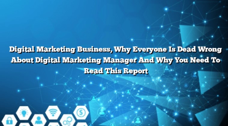Digital Marketing Business: Why Everyone is Dead Wrong About sg-command.net