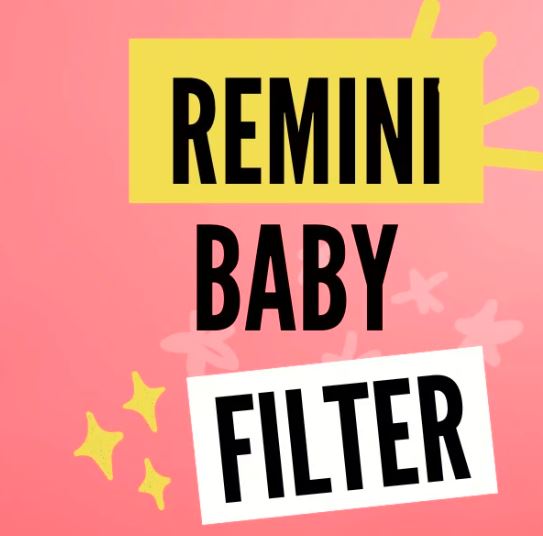 how to do the baby filter on remini