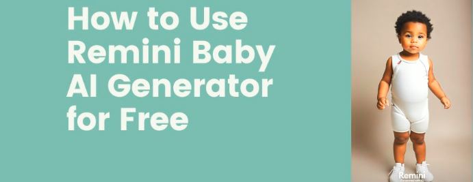 how to use remini app baby photos