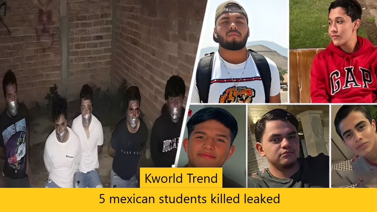 5 mexican students killed leaked