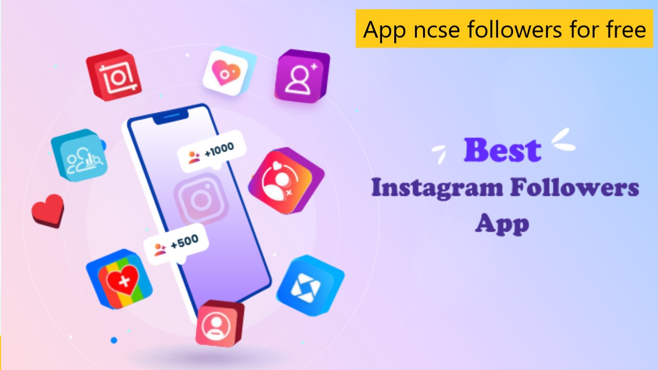 App ncse followers for free