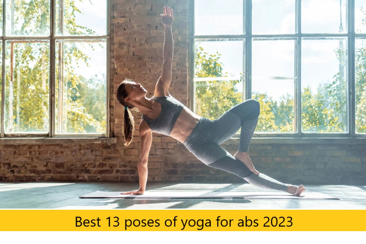 Best 13 poses of yoga for abs 2023