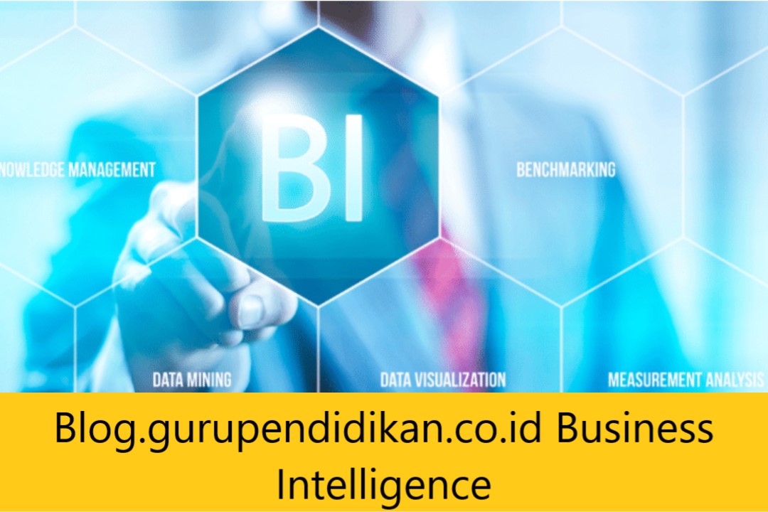 Blog.gurupendidikan.co.id Business Intelligence