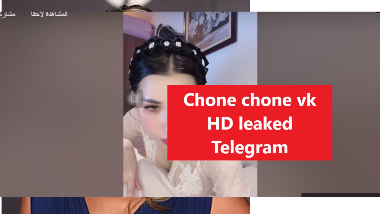 Chone chone vk HD leaked Telegram