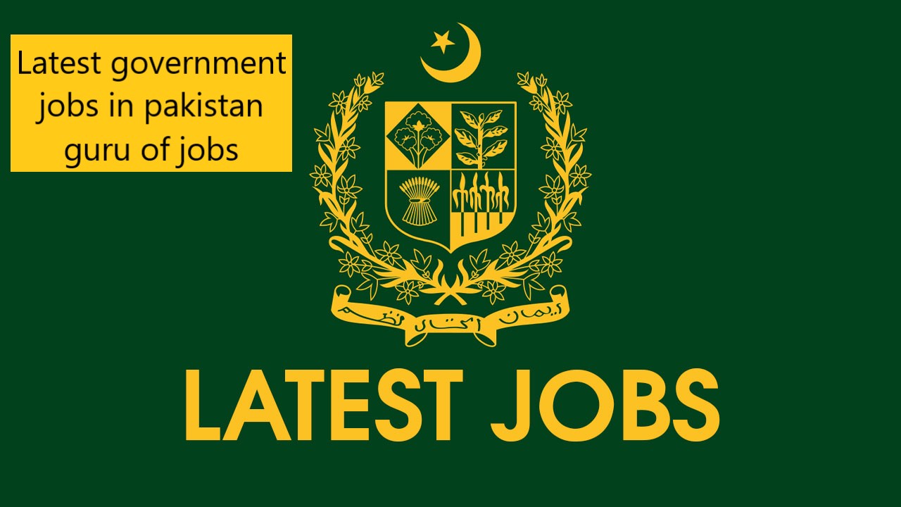 Latest government jobs in pakistan guru of jobs