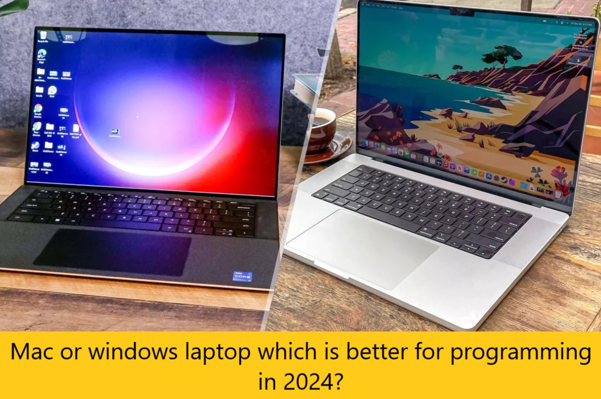 Mac or windows laptop which is better for programming in 2024?
