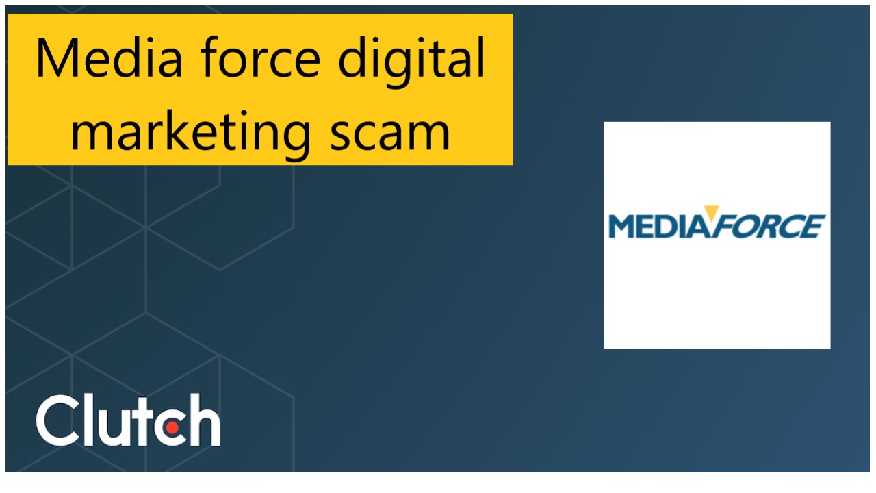 Media force digital marketing scam