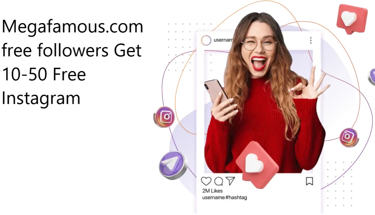Megafamous.com free followers Get 10-50 Free Instagram