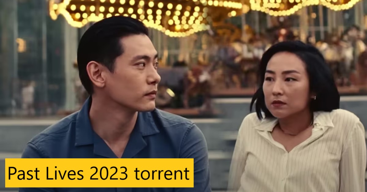 Past Lives 2023 torrent