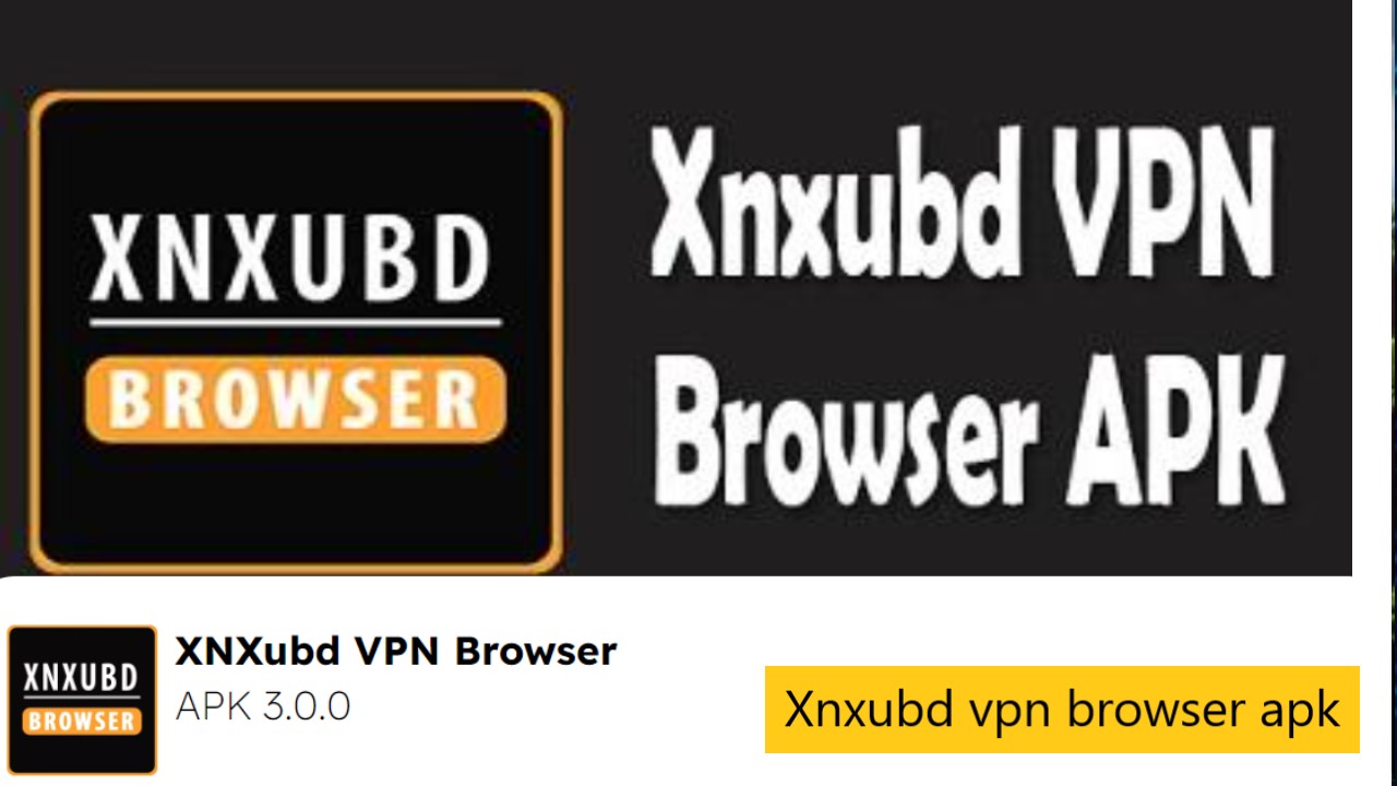 Xnxubd vpn browser apk