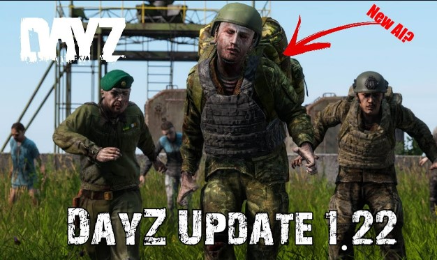 DayZ 1.22 Patch Notes & New Bugs & Fixes Crashes