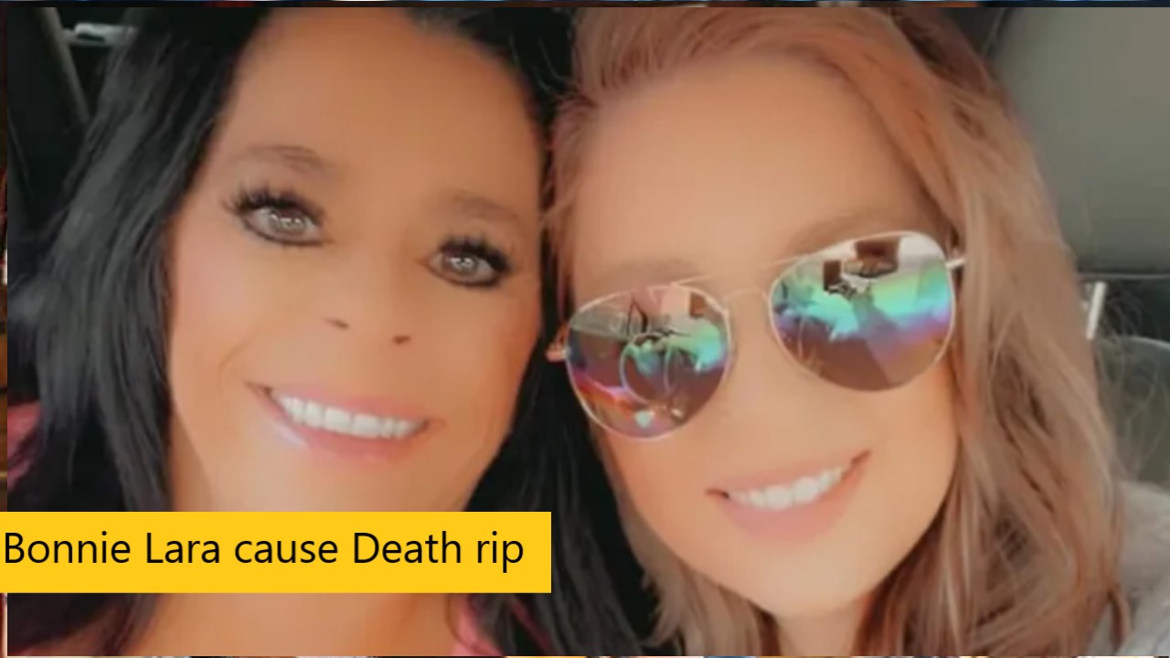 Bonnie Lara cause Death rip