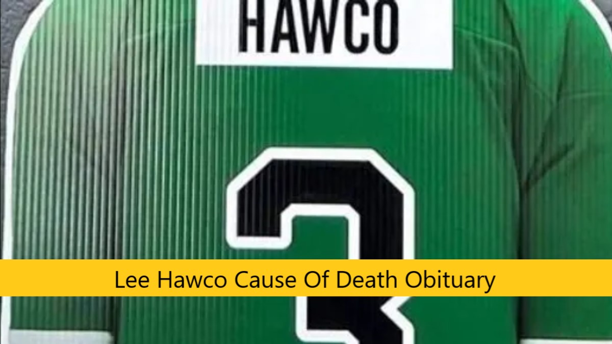 Lee Hawco Cause Of Death Obituary