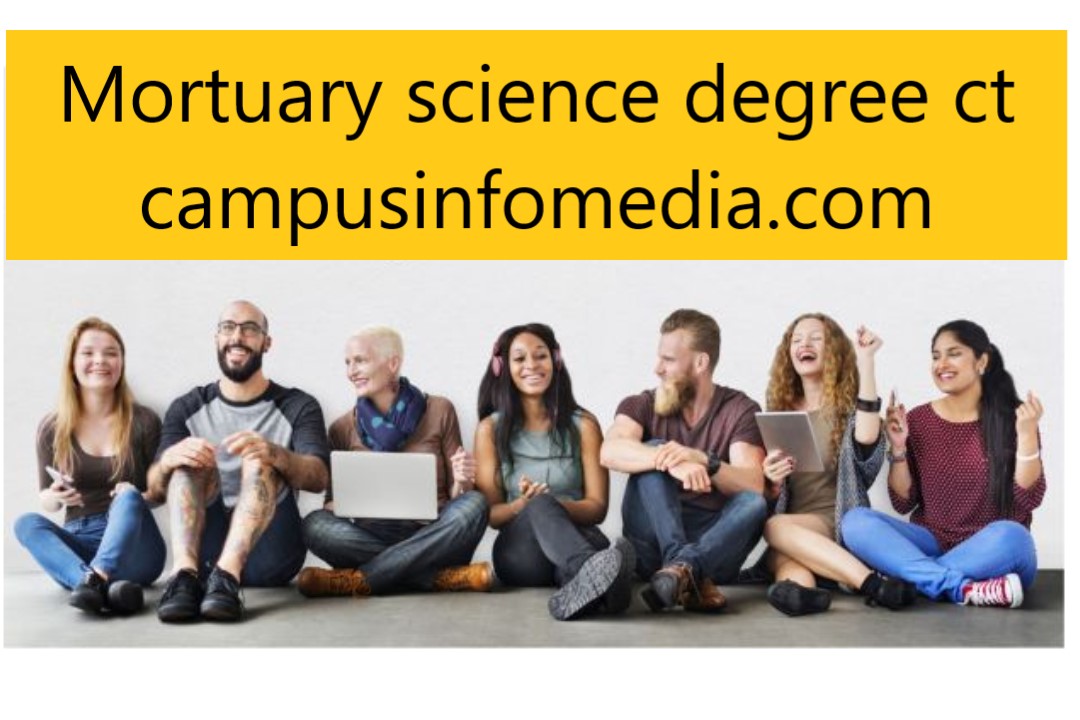 Mortuary science degree ct kworld trend