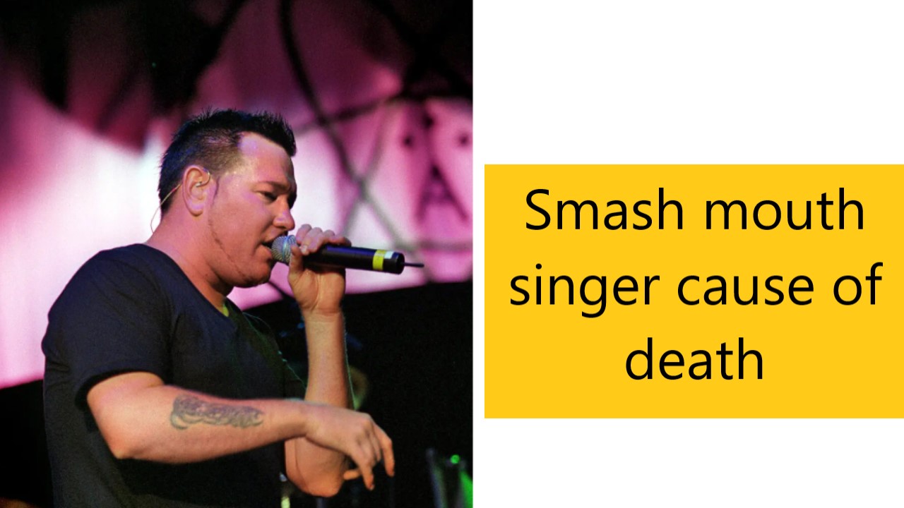 Smash mouth singer cause of death