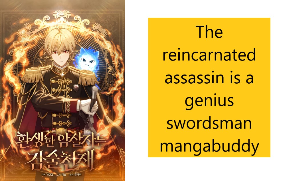 The reincarnated assassin is a genius swordsman mangabuddy