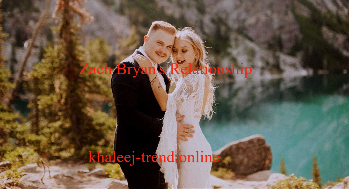 Zach Bryan's Relationship