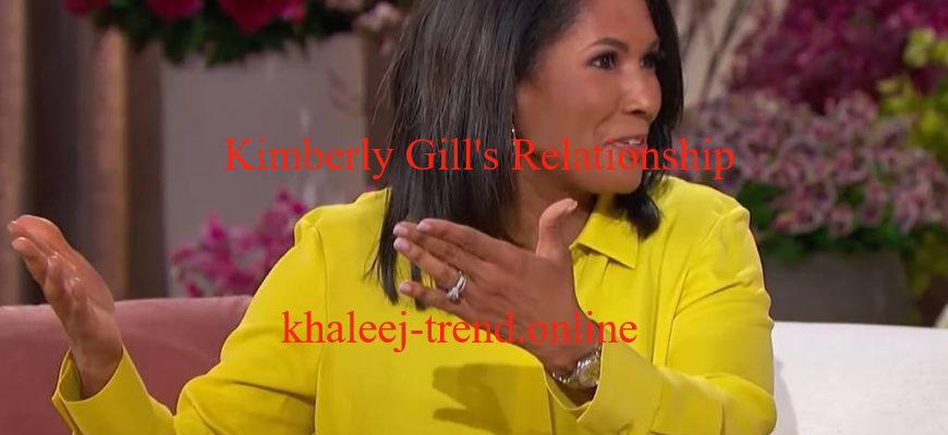 Kimberly Gill's Relationship