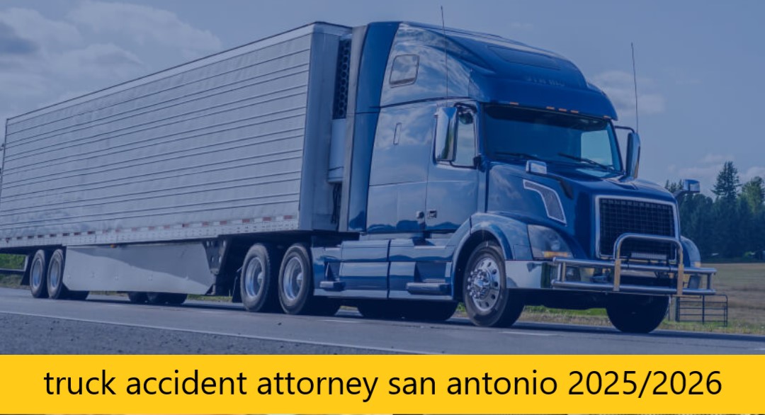 Truck accident attorney san antonio