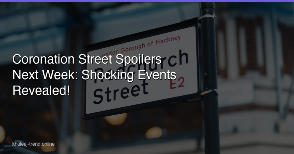 coronation street spoilers next week