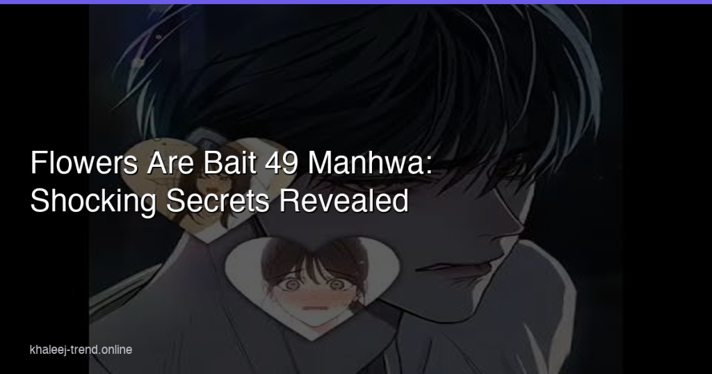 Cover art for Flowers Are Bait 49 Manhwa