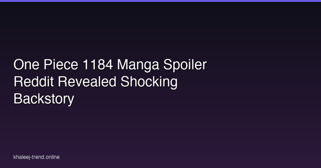 one piece 1184 manga spoiler Reddit