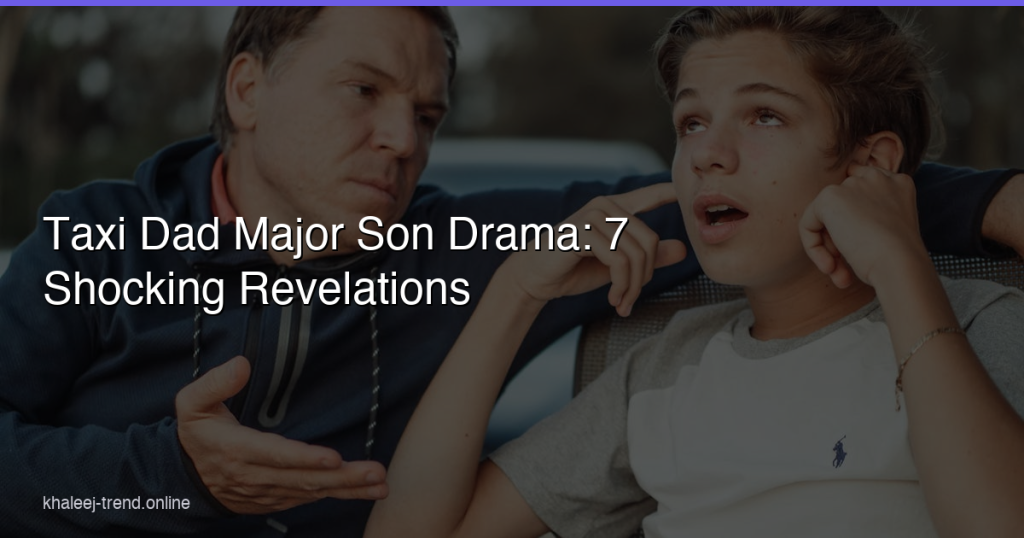 taxi dad major son drama