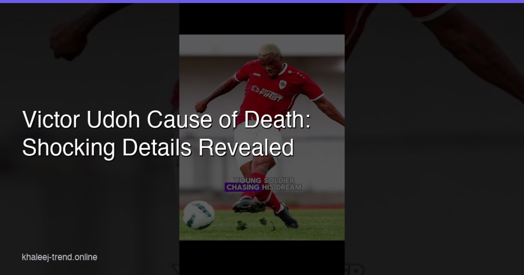 Victor Udoh cause of death