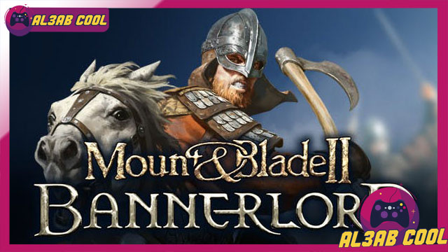 تحميل لعبة محاكي الملك Mount & Blade 2 للكمبيوتر والأندرويد