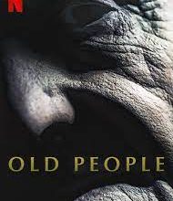 فيلم Old People 2022 مترجم