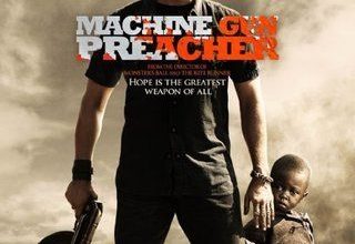 قصة فيلم machine gun preacher ويكيبيديا